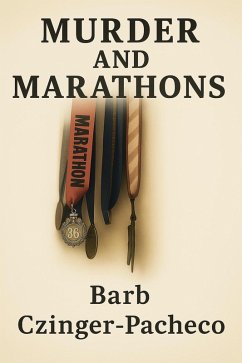 Murder and Marathons (eBook, ePUB) - Czinger-Pacheco, Barb