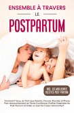 Ensemble à Travers le Postpartum (eBook, ePUB) Ensemble à Travers le Postpartum (eBook, ePUB)