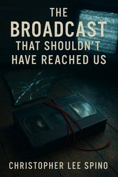Cover The Broadcast That Shouldn't Have Reached Us (eBook, ePUB)