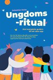 Ungdomsritual - Den kompletta guiden till att växa upp: Hur du lär känna dig själv och utvecklar din personlighet för att steg för steg uppnå dina mål och drömmar (eBook, ePUB) Ungdomsritual - Den kompletta guiden till att växa upp: Hur du lär känna dig själv och utvecklar din personlighet för att steg för steg uppnå dina mål och drömmar (eBook, ePUB)