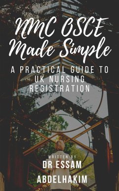 NMC OSCE Made Simple (Nurses, #1) (eBook, ePUB) - Abdelhakim, Essam
