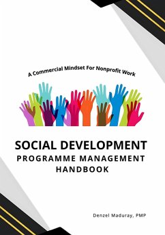 Social Development Programme Management Handbook (eBook, ePUB) - Maduray, Denzel