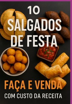 Ebook Salgados De Festa Faça E Venda Receitas Com Cálculo De Custo (eBook, ePUB) - Reis, Josiane