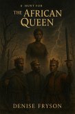 A Hunt Of The African Queen (eBook, ePUB) A Hunt Of The African Queen (eBook, ePUB)