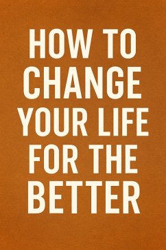 Change Your Life, Step by Step (eBook, ePUB) - Riani, Ismail Kasri Change Your Life, Step by Step (eBook, ePUB) - Riani, Ismail Kasri