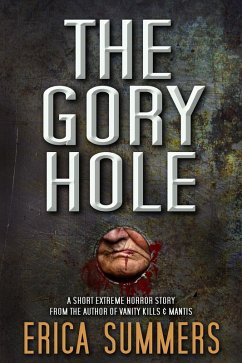 The Gory Hole (eBook, ePUB) - Summers, Erica; Publishing, Rusty Ogre