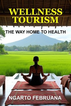 Cover Wellness Tourism: The Way Home to Health (eBook, ePUB)