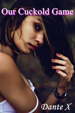 Our Cuckold Game (eBook, ePUB) - X, Dante