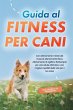 Guida al fitness per cani: Con... - Bild 1