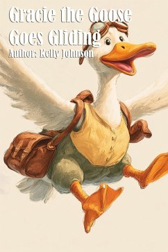 Cover Gracie the Goose Goes Gliding (eBook, ePUB)