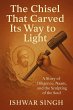 The Chisel That Carved Its Way to Light... - Bild 1