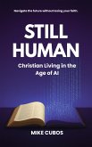 Still Human: Christian Living in the Age of AI (eBook, ePUB)