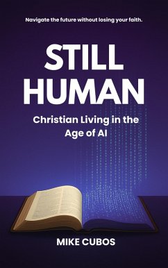 Cover Still Human: Christian Living in the Age of AI (eBook, ePUB)