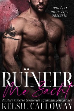 Cover Ruïneer Me Zacht (Opgeëist Door Zijn Obsessie, #4) (eBook, ePUB)