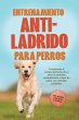 Entrenamiento anti-ladrido para perros:... - Bild 1