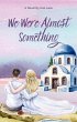 We Were Almost Something (eBook, ePUB) - Bild 1
