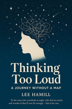 Cover Thinking Too Loud A Journey Without A Map (eBook, ePUB)