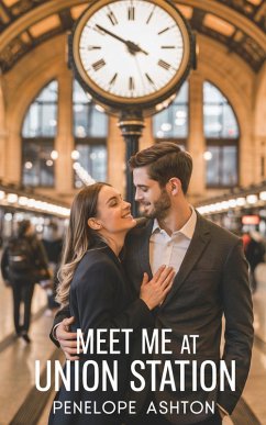 Meet Me at Union Station (eBook, ePUB) - Ashton, Penelope
