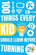 100 Things Every Kid Should Learn... - Bild 1