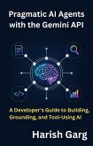 Pragmatic AI Agents with the Gemini API (eBook, ePUB)