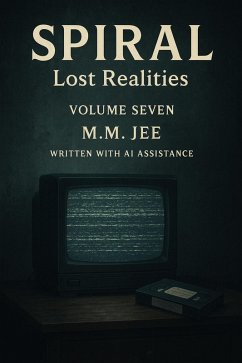 Spiral: Lost Realities (eBook, ePUB) - Jee, M. M.