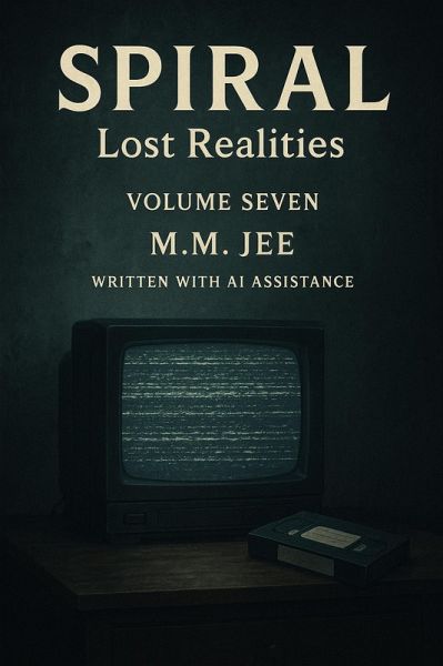 Spiral: Lost Realities (eBook, ePUB) Spiral: Lost Realities (eBook, ePUB)