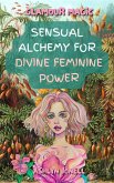 Glamour Magic: Sensual Alchemy for Divine Feminine Power (eBook, ePUB)