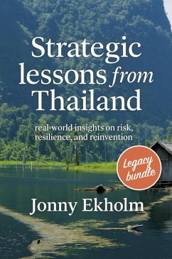 Strategic Lessons from Thailand: Legacy Bundle (eBook, ePUB) - Ekholm, Jonny