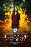 Spellwood Academy (eBook, ePUB) Spellwood Academy (eBook, ePUB)