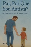 Pai Por Que Sou Autista (eBook, ePUB)