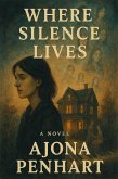 Where Silence Lives (eBook, ePUB)