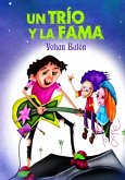 Un Trío Y La Fama (eBook, ePUB)