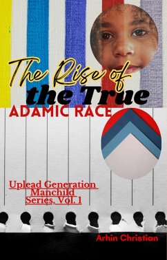 Cover The Rise of the True Adamic Race (UPLEAD GENERATION MANCHILD, #1) (eBook, ePUB)