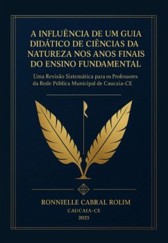 Cover A Influência De Um Guia Didático De Ciências Da Natureza Nos Anos Finais Do Ensino Fundamental: (eBook, ePUB)