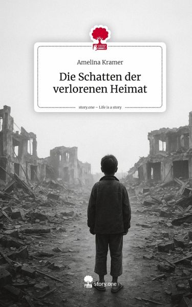 Die Schatten der verlorenen Heimat. Life is a Story - story.one Die Schatten der verlorenen Heimat. Life is a Story - story.one