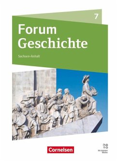 Forum Geschichte 7. Schuljahr - Neue Ausgabe - Gymnasium Sachsen-Anhalt - Ausgabe ab 2025 - Schulbuch mit digitalen Medien - Born, Nicky;Jahn, Steffi;Lodemann, Tim