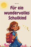Für ein wundervolles Schulkind