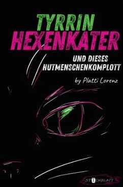 Cover Tyrrin Hexenkater und dieses Hutmenschenkomplott