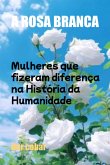 A Rosa Branca (eBook, ePUB)
