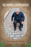 Velhinho Caprichoso (eBook, ePUB) Velhinho Caprichoso (eBook, ePUB)