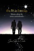 Da Fé Às Estrelas (eBook, ePUB)