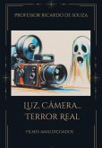 Luz, Câmera... Terror Real (eBook, ePUB) Luz, Câmera... Terror Real (eBook, ePUB)