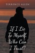 If I Lie To Myself, Who Can I Trust?... - Bild 1