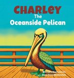 Charley the Oceanside Pelican