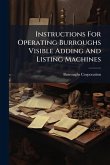 Instructions For Operating Burroughs Visible Adding And Listing Machines Instructions For Operating Burroughs Visible Adding And Listing Machines