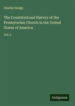 Cover The Constitutional History of the Presbyterian Church in the United States of America