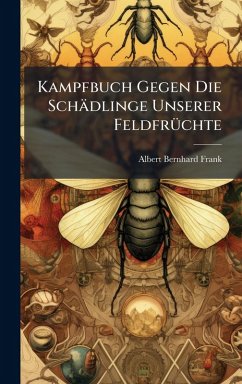 Cover Kampfbuch Gegen Die Schädlinge Unserer FeldfrÃ1/4chte