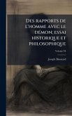 Des rapports de l'homme avec le dÃ(c)mon; essai historique et philosophique