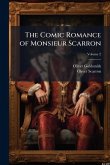 The Comic Romance of Monsieur Scarron The Comic Romance of Monsieur Scarron
