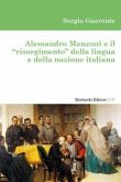Alessandro Manzoni e il 'risorgimento' della lingua e della nazione italiana